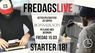 FREDAGSLIVE! | Setter på etiketter og tapper øl på flaske!