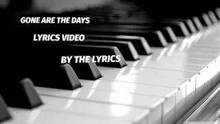 Gone are the days - Kygo ft. James Gillespie by The Lyrics