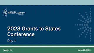 2023 Grants to States All States Conference, Seattle, Day 1 Afternoon
