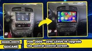 How to upgrade radio Carplay yourself? 10.1 screen for 2005-2010 Lexus IS250 IS300 IS200 IS220 IS350