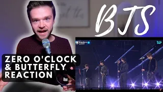 BTS - ZERO o'CLOCK & BUTTERFLY - LIVE | REACTION