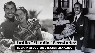 EMILIO "EL INDIO" FERNANDEZ | UNA RECOPILACION DE SUS MUJERES | EL GRAN SEDUCTOR DEL CINE