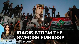 Iraq: Protesters Vandalise Swedish Embassy over Quran Burning Incident | Vantage with Palki Sharma