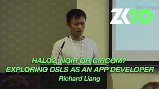 ZK10: Halo2, Noir or Circom? Exploring DSLs as an app developer - Richard Liang