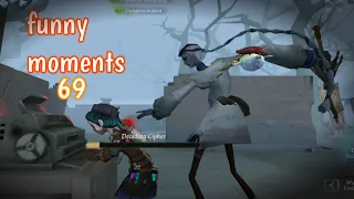 Funny moments 69 ( Identity V )