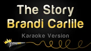 Brandi Carlile - The Story (Karaoke Version)