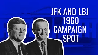 JFK and LBJ 1960 Campaign Spot