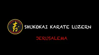 Shukokai Karate Luzern - Jerusalema