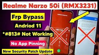 Realme Narzo 50i (RMX3231) Frp Bypass | Andriod 11 New Method (*#813#) Not Working, No App Pinning