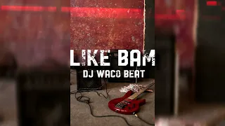 DJ Waco Beat - Like Bam - ( Reggaeton Dance Hall Beat ) Tokischa ✖ La Perversa Type Beat