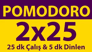 Pomodoro Tekniği | 2 x 25 Dakika | 25 dk Çalış & 5 dk Dinlen | Pomodoro Sayacı | Alarmlı | Müziksiz