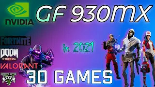 NVIDIA GeForce 930MX Test in 30 GAMES| 2021