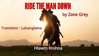 RIDE THE MAN DOWN | Part - 2 | Author : Zane Grey | Translator : Lalsangliana