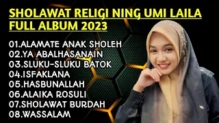 KUMPULAN SHOLAWAT RELIGI NING UMI LAILA FULL ALBUM 2023