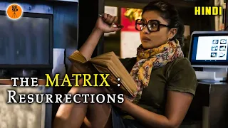 The Matrix Resurrections (2021) Hollywood Movie Explained in Hindi | 9D Production