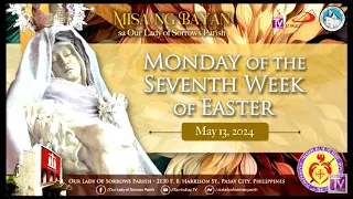 Our Lady of Sorrows Parish | Monday of the Seventh Week of Easter | May 13, 2024, 5:30PM