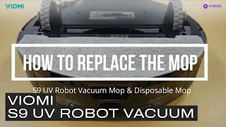 Viomi S9 UV How to replace the mop