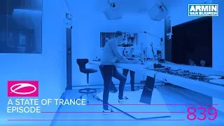 A State of Trance Episode 839 (#ASOT839)