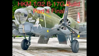 Building the HK Models 1/32 B 17G Part 4 FINAL