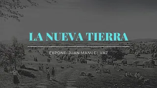 La Nueva Tierra - Juan Manuel Vaz