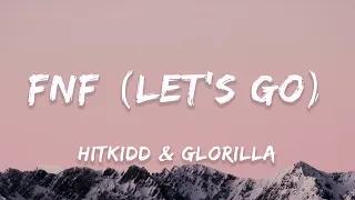 [1 HOUR] FNF (Let’s Go) - Hitkidd & Glorilla