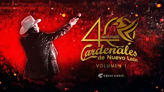 Cardenales de Nuevo León - 40 Años Volumen 1 (En Vivo)