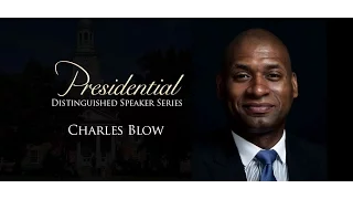 Presidential Distinguished Speaker Series: Charles Blow