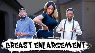 BREAST ENLARGEMENT (YawaSkits, Episode 115)