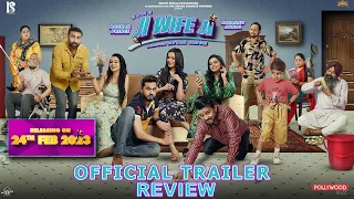 Ji Wife Ji (Official Trailer Review) | Roshan Prince, Karamjit Anmol, Harby Sangha | Rel on 24/02/23