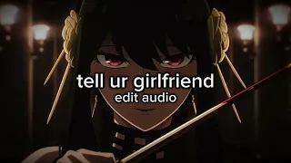 tell ur girlfriend - lay bankz - edit audio