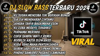 DJ SLOW BASS TERBARU 2024 | DJ VIRAL TIKTOK TERBARU 🎵 DJ KU MENCOBA TUK BERIKAN BUNGA 🎵 FULL BASS