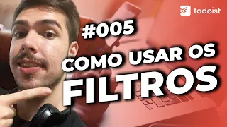 TODOIST #005 - Como Usar Os Filtros