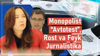 OzodNazar: Anora Sodiqova Monopolist “Avtotest”, Rost va Feyk Jurnalistika haqida