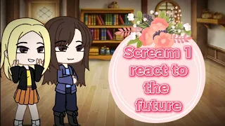 Scream 1 react to the future || Part 1 || Hxyinth☆