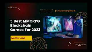 5 Best MMORPG Blockchain Games For 2023
