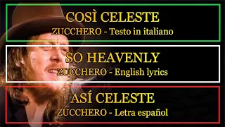 COSÌ CELESTE - Zucchero 1996 (Letra Español, English Lyrics, Testo Italiano)