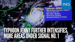 Typhoon Jenny further intensifies, more areas under Signal No  1