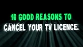10 Good Reasons to Cancel Your TV Licence