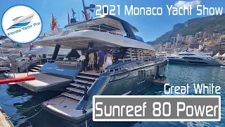 Brief: 80ft Sunreef Power @ 2021 Monaco "Great White" | Available: Electric, Hybrid, Diesel Power