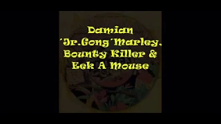Damian Marley Bounty killer + Eek-a-mouse