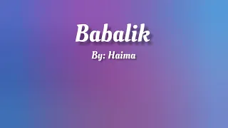 Babalik ( Lyrics Video ) By: Haima