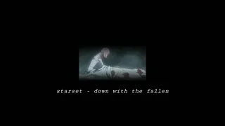 starset – down with the fallen [slowed + reverb]