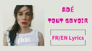 Adé - Tout savoir (Know everything) (French/English Lyrics/Paroles)