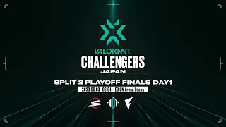 VALORANT Challengers Japan Split 2 - Playoff Finals Day 1