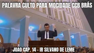 PALAVRA CULTO PARA MOCIDADE CCB BRÁS 07/01/2023 - JOÃO CAPÍTULO 14