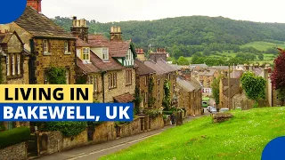 10 Reasons Why Bakewell is one of the Best Places to Live in the UK