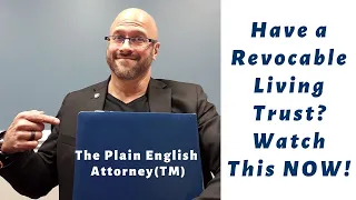 Have a Revocable Living Trust? Watch This NOW!