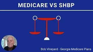 Medicare vs SHBP - Which is Better? - GA Medicare Expert