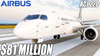 Inside The $81 Million Airbus ACJ 220