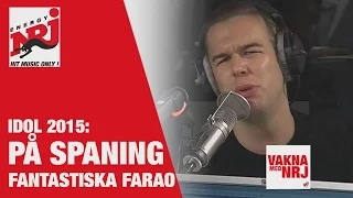 [FARAO] IDOL 2015 Spaning- VAKNA MED NRJ